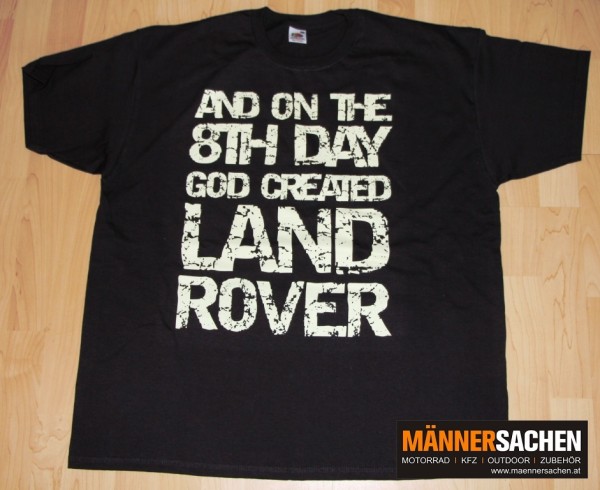 LAND ROVER Rover T-Shirt "AND ON THE 8TH DAY GOOD CREATED LAND ROVER"
